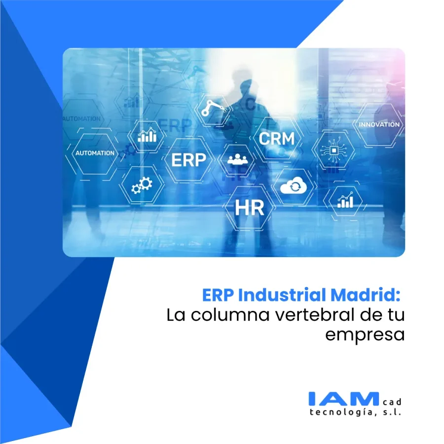 ERP Industrial Madrid IAMCAD