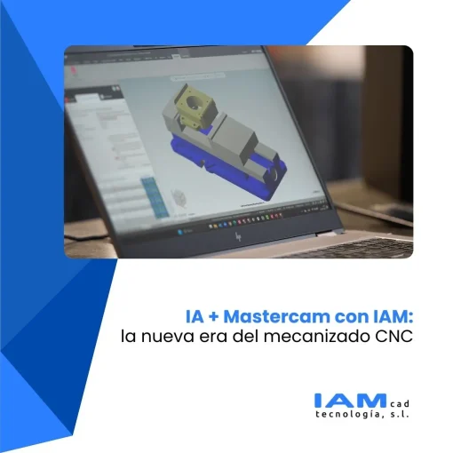 ia+mastercam con iam. pantalla con diseño cam